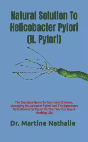 Helicobacter pylori: apakah itu? Helicobacter pylori: apa yang berbahaya, analisis, gejala dan rawatan